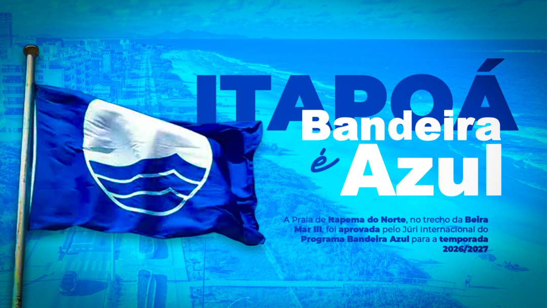 Um Mar de Orgulho: A Nossa Itapoá Conquista o Mundo com sua Primeira Bandeira Azul